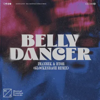 Belly Dancer (Glockenbach Remix) by Glockenbach