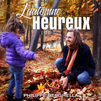 L'automne heureux by Philippe Berghella