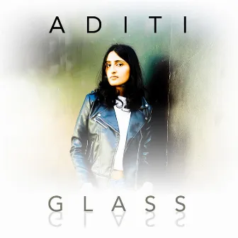 Glass by Aditi