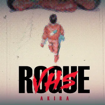 AKIRA by Rogue VHS