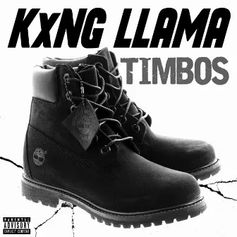 Timbos by KxNG LLAMA