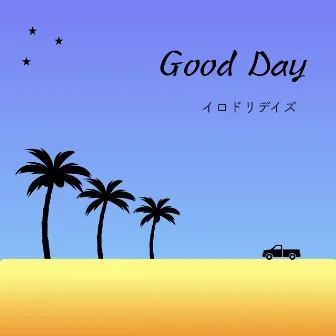 Good day by 