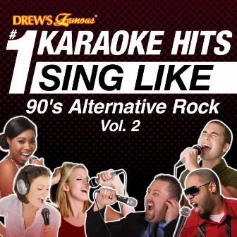 Drew's Famous #1 Karaoke Hits: Sing Like 90's Alternative Rock, Vol. 2 by The Karaoke Crew