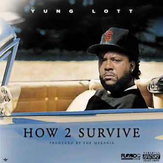 How To Survive (feat. WestCoast Stone) by Yung Lott