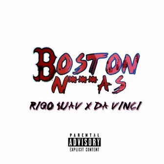 Boston Niggas by Riqo $uav