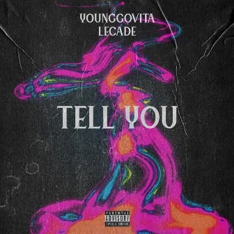 Tell You by younggovita