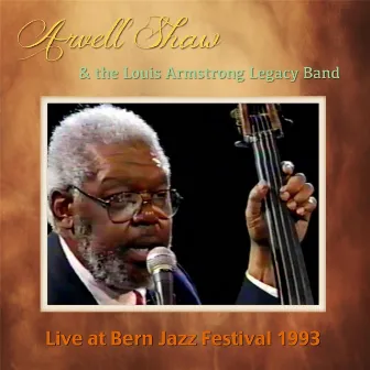 Live At Bern Jazz Festival 1993 by Arvell Shaw