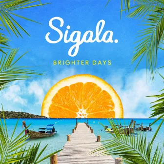 Brighter Days by Sigala