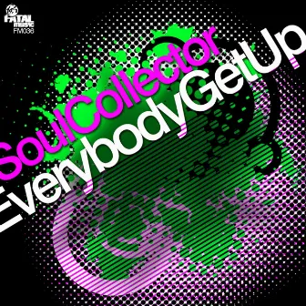 Everybody Get Up by Soul Collector