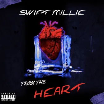 From The Heart by Swift Millie