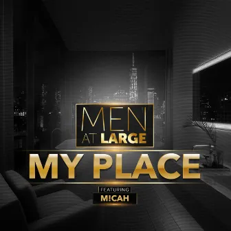 My Place by Men At Large