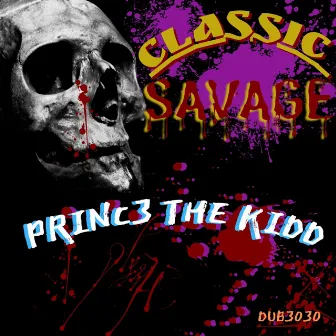 Classic Savage by Princ3 The Kidd