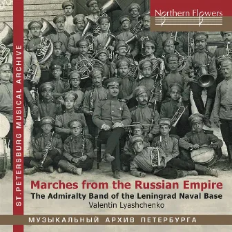 Marches from the Russian Empire by The Admiralty Band of Leningrad Naval Base