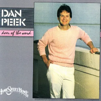 Doer Of The Word by Dan Peek