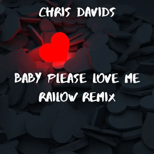 Baby Please Love Me (Railow Remix)