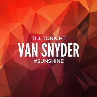 #Sunshine (Till Tonight) by Van Snyder