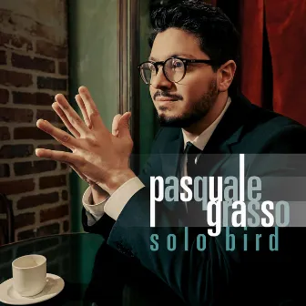 Solo Bird by Pasquale Grasso