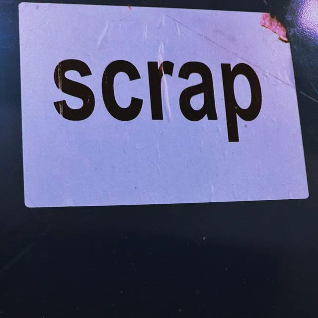 Scrap (Gone Change)