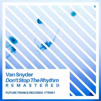 Don't Stop The Rhythm (Remastered Version) by Van Snyder