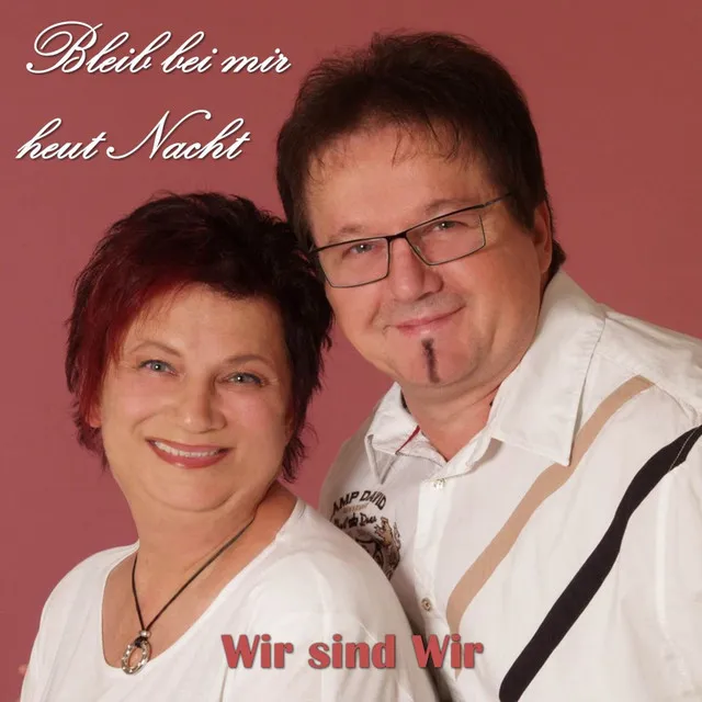 Bleib bei mir heut Nacht - Single