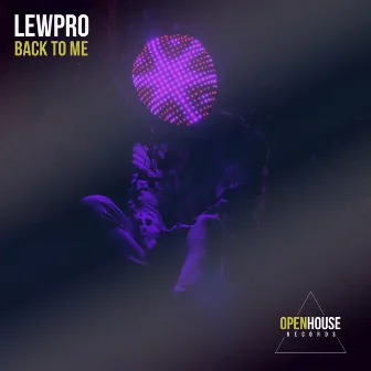 Back To Me by LewPro