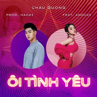 Ôi Tình Yêu (Haozi Remix) by Châu Dương