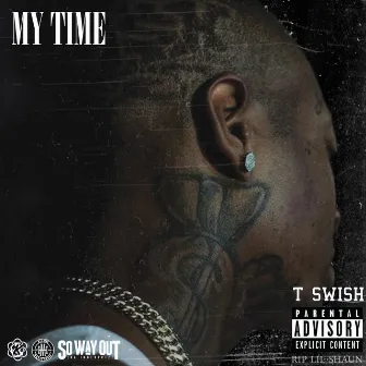 My Time by T Swish