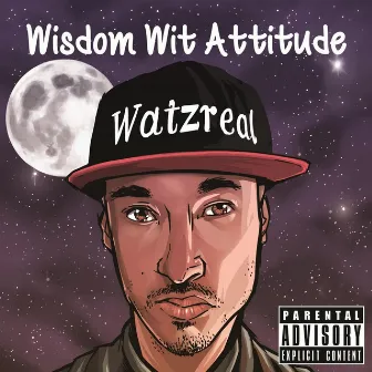 Wisdom Wit Attitude by Watzreal