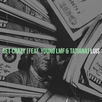 Get Crazy by Luis