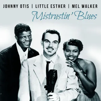 Mistrustin' Blues by Mel Walker