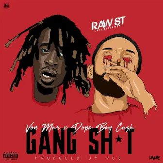 Gang Shit by Unknown Artist