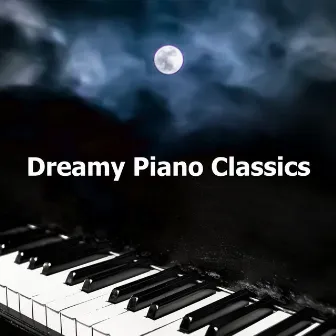 Dreamy Piano Classics by Piano Tranquil