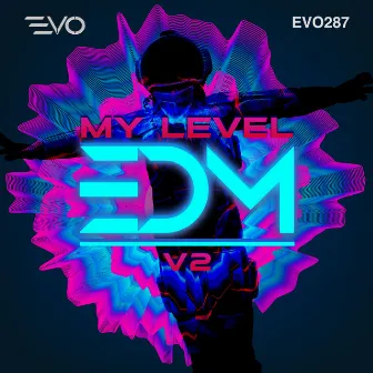 My Level EDM, Vol. 2 by Joey Casanova