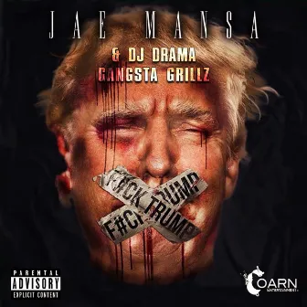 Fuck Trump the Mixtape by Jae Mansa