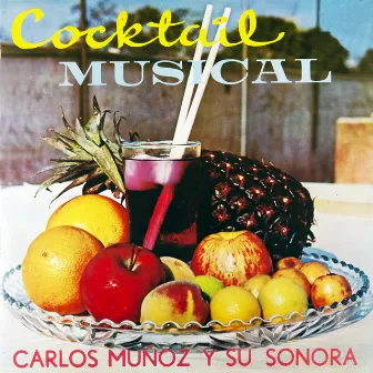 Cocktail Musical by Carlos Muñoz y su Sonora