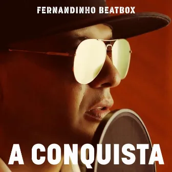 A Conquista by Fernandinho Beat Box