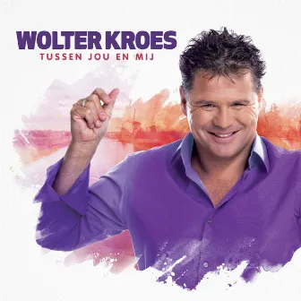 Tussen jou en mij by Wolter Kroes