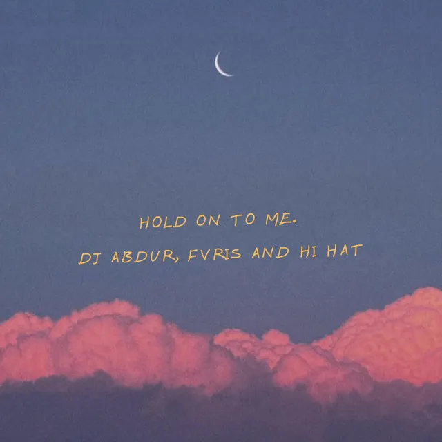 Hold On To Me