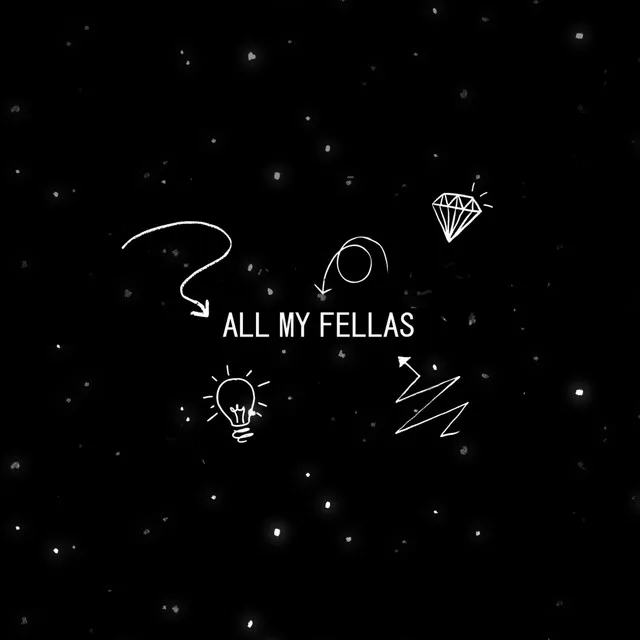 ALL MY FELLAS (REMIXES)