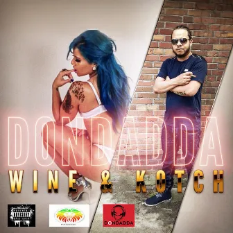 Wine & Kotch by Dondadda