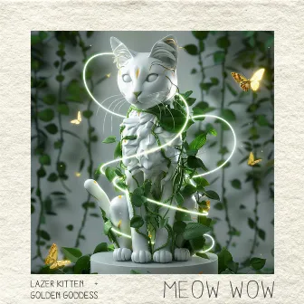 Meow Wow by Lazer Kitten