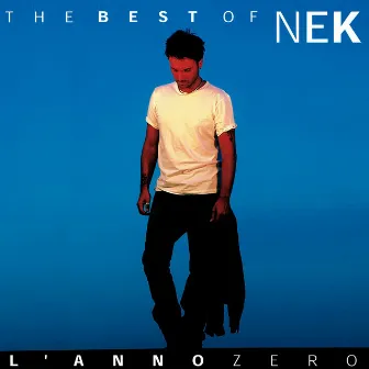 Nek The Best of: L'anno zero by Nek