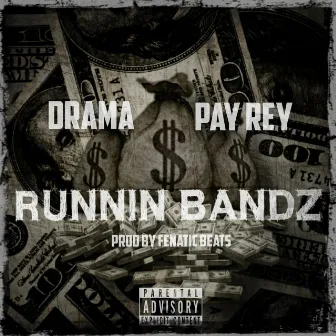 Runnin' Bandz by Pay Rey