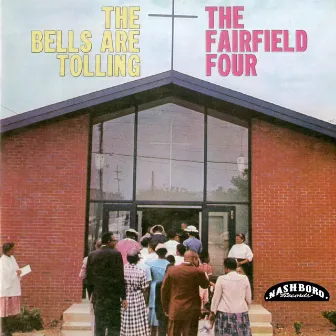 The Bells Are Tolling by The Fairfield Four