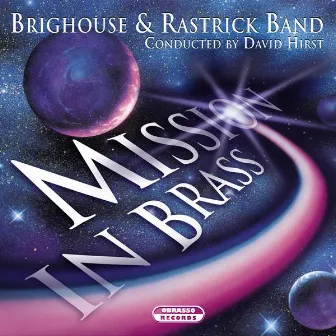 Mission in Brass by Brighouse And Rastrick Brass Band