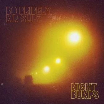 Night Bumps by Bo Bribery