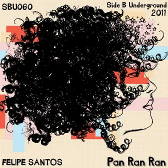 Pan Ran Ran by Felipe Santos