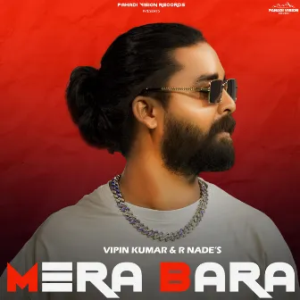 Mera Bara by Vipinn Kumar