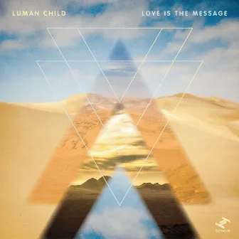 Love Is The Message by Luman Child