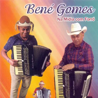 Na Mídia Com Forró by Bené Gomes